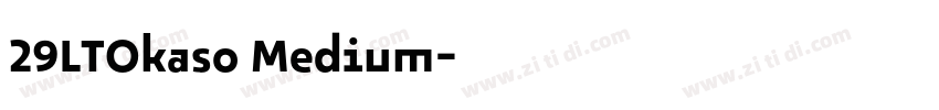29LTOkaso Medium字体转换